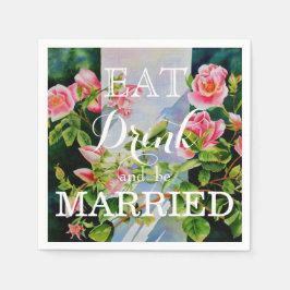 Servilleta De Papel Eat, drink, be married - pink watercolor roses