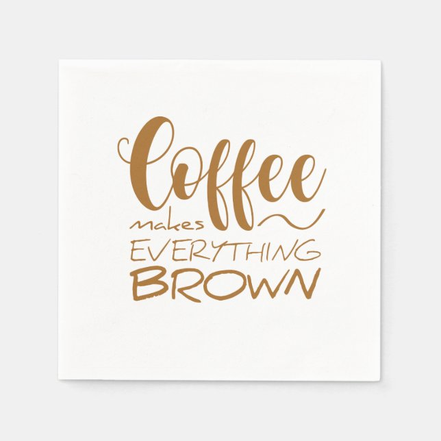 Servilleta De Papel El café lo hace todo marrón. (Anverso)