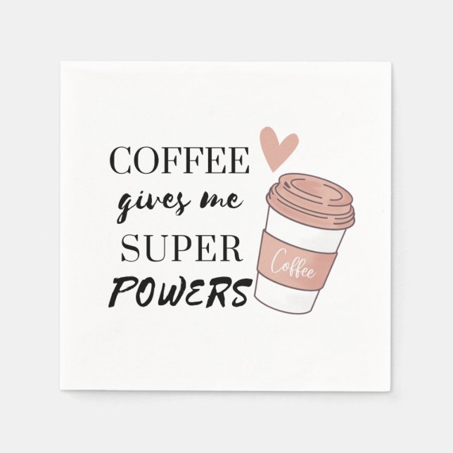 Servilleta De Papel El café me da superpoderes (Anverso)