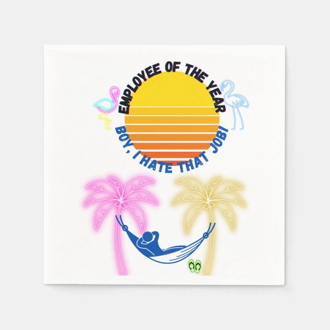 Servilleta De Papel Empleado Del Año: ¡Chico, Odio Ese Trabajo! (Anverso)