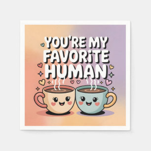 Servilleta De Papel Eres Mi Humano Favorito: Diseño de Taza de Café Ad