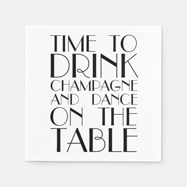 Servilleta De Papel Es hora de beber champán y bailar en la mesa (Anverso)
