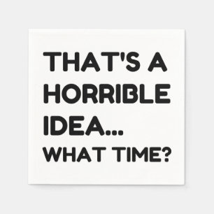 Servilleta De Papel Esa es una terrible idea de cita graciosa