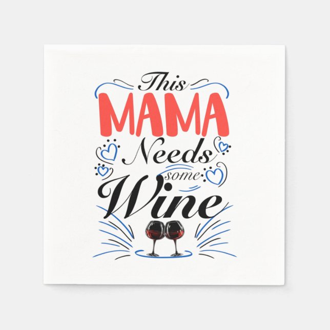 Servilleta De Papel Esta mamá necesita algo de vino (Anverso)