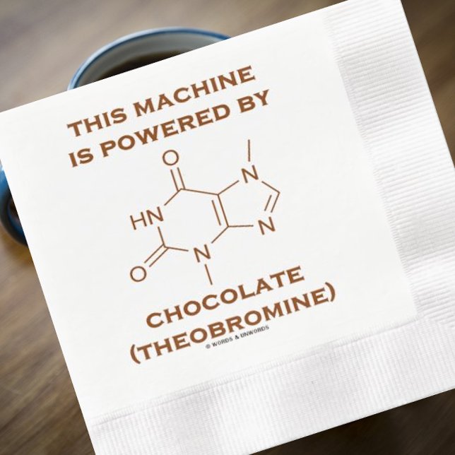 Servilleta De Papel Esta Máquina Es Alimentada Por Teobromina De Choco (Paper napkin featuring theobromine molecule for any chocolate fan)