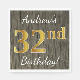 Servilleta De Papel Faux Wood, Faux Gold 32nd Birthday + Custom Name