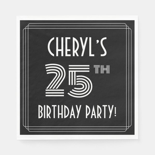 Servilleta De Papel Fiesta de cumpleaños 25: Estilo Art Deco + Nombre  (Anverso)