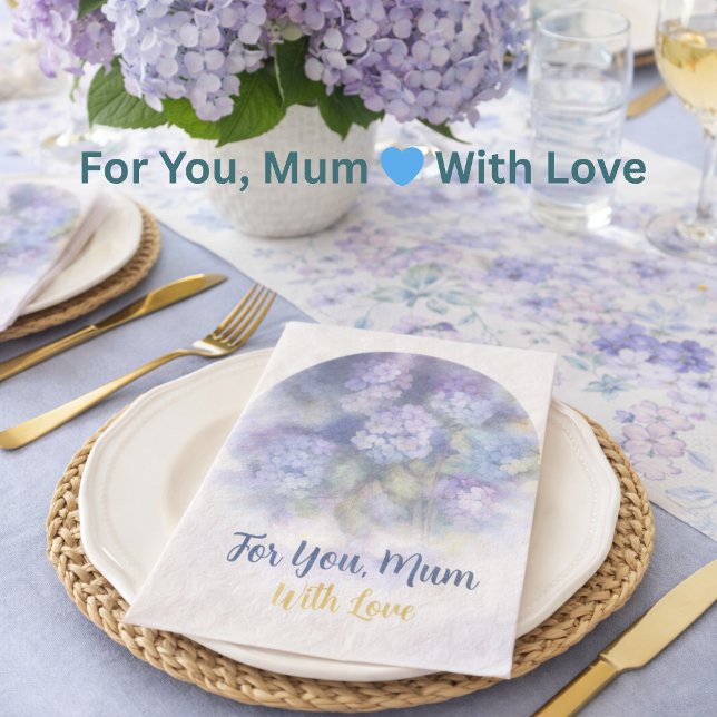 Servilleta De Papel For You Mum Hydrangea Floral Napkin (For all she’s done—set a beautiful table with love for Mum 💙)