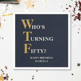 Servilleta De Papel Funny 50th Birthday WTF Oro Azul de la Marina Humo