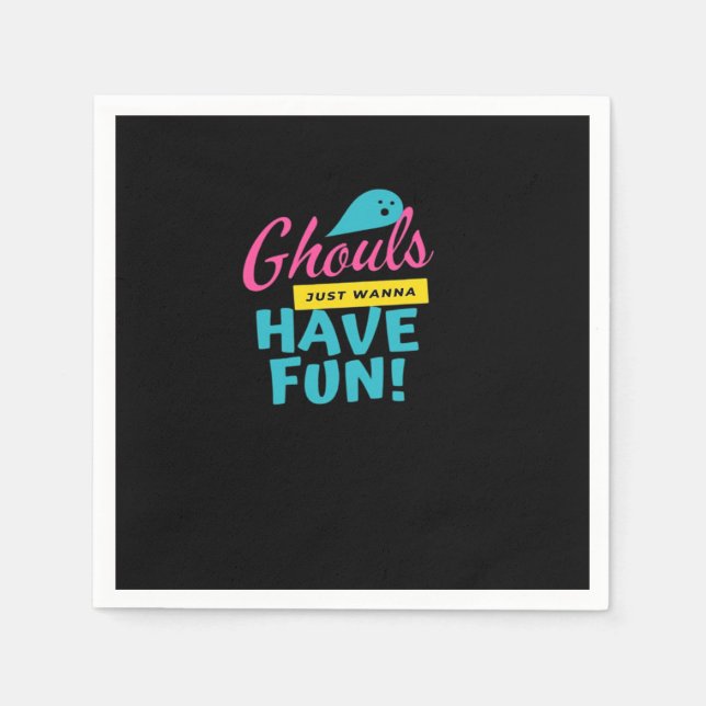 Servilleta De Papel Ghouls Solo quiere divertirse (Anverso)