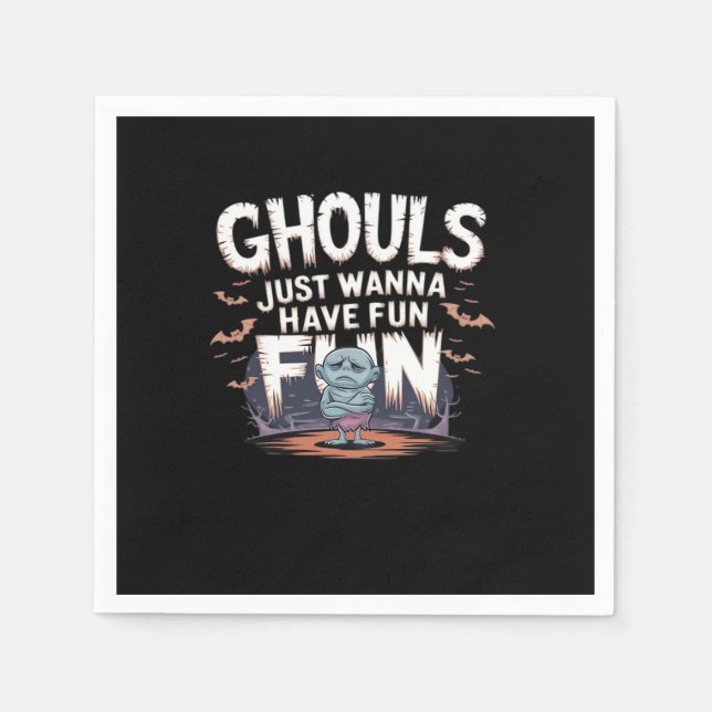Servilleta De Papel Ghouls solo quiere divertirse - Cita divertida de  (Anverso)
