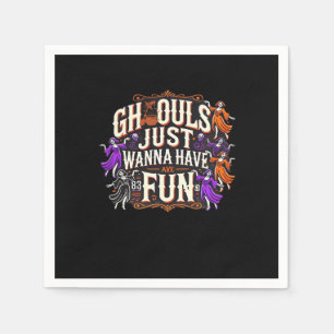 Servilleta De Papel Ghouls solo quiere divertirse con las vibraciones 