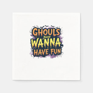 Servilleta De Papel Ghouls solo quiere divertirse - Halloween Design