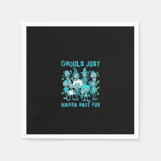 Servilleta De Papel Ghouls solo quiere divertirse - Spooky Design Grap