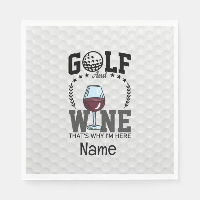 Servilleta De Papel Golf y vino por eso estoy aquí para jugar golf (Anverso)