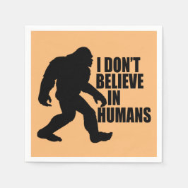 Servilleta De Papel Gracioso pie-no creo en los humanos