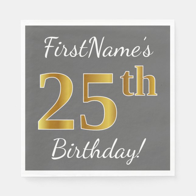 Servilleta De Papel Gris, Faux Gold 25th Birthday + Nombre personaliza (Anverso)