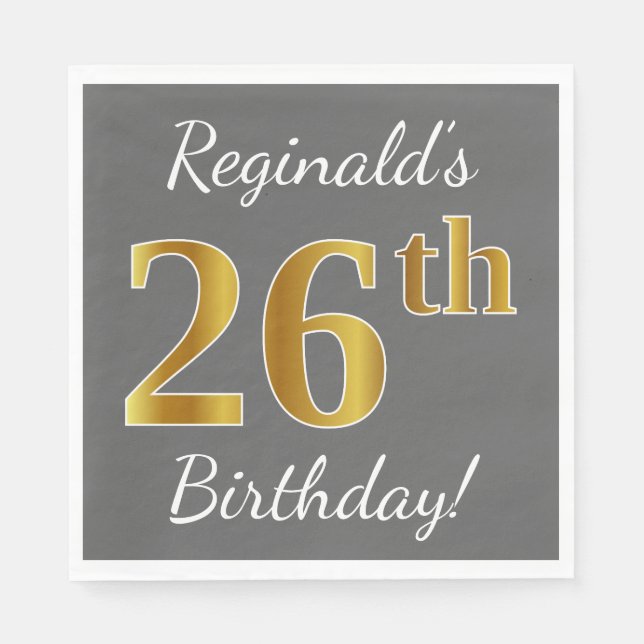 Servilleta De Papel Gris, Faux Gold 26th Birthday + Nombre personaliza (Anverso)