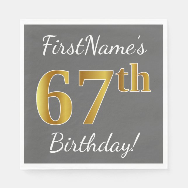 Servilleta De Papel Gris, Faux Gold 67th Birthday + Nombre personaliza (Anverso)