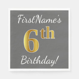 Servilleta De Papel Gris, Faux Gold 6cumpleaños + Nombre personalizado