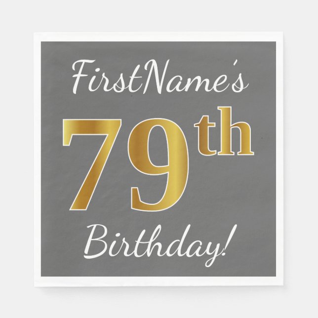 Servilleta De Papel Gris, Faux Gold 79th Birthday + Nombre personaliza (Anverso)