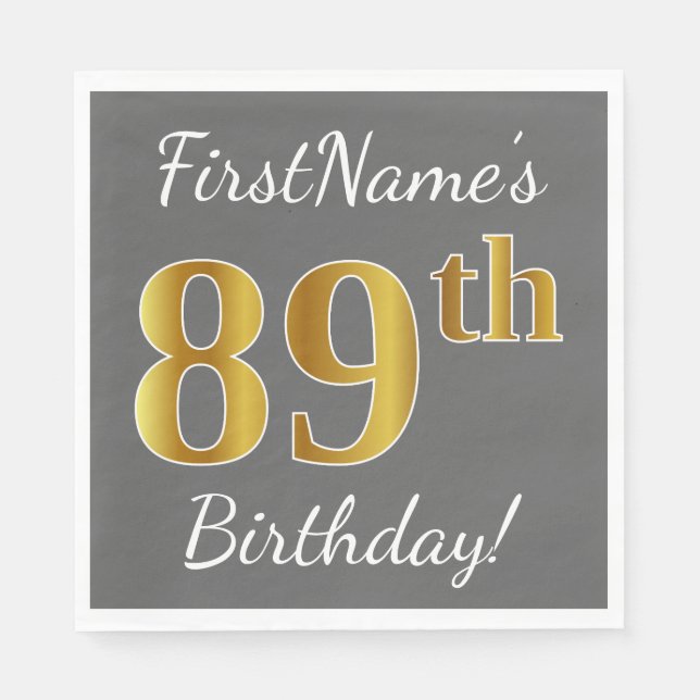 Servilleta De Papel Gris, Faux Gold 89th Birthday + Nombre personaliza (Anverso)
