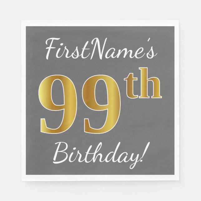 Servilleta De Papel Gris, Faux Gold 99th Birthday + Nombre personaliza (Anverso)