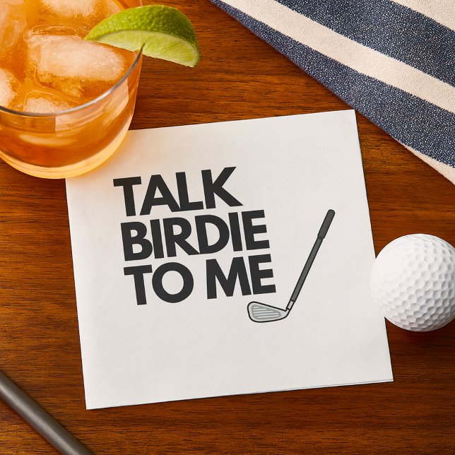 Servilleta De Papel Habla De Birdie Para Mí Golf Y Dice Napkins (Subido por el creador)