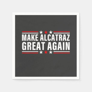 Servilleta De Papel Hacer que Alcatraz vuelva a ser grande