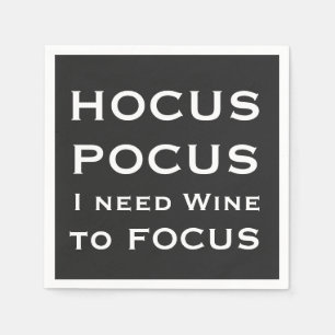 Servilleta De Papel HOCUS POCUS Necesito que el vino se centre