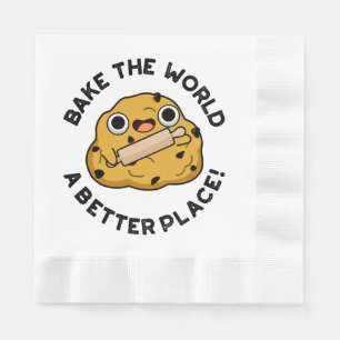 Servilleta De Papel Hornea Un Mundo Mejor Lugar Cute Pun De Repostería