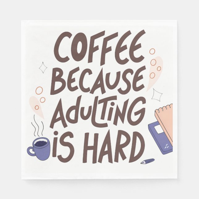 Servilleta De Papel Humorous Coffee and Adulting Text Graphic (Anverso)