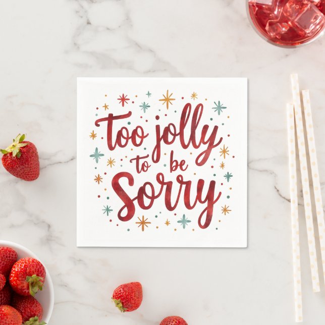 Servilleta De Papel Humorous Quote Too Jolly to be Sorry Christmas  (In situ)
