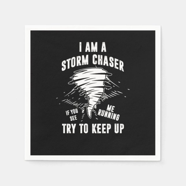 Servilleta De Papel I Am A Storm Chaser Tornado Hurricane Wind Gift (Anverso)