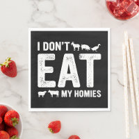 I Don’t Eat My Homies Napkins