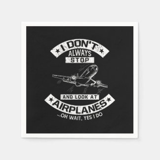 Servilleta De Papel I Dont Always Stop Look At Airplanes Pilot