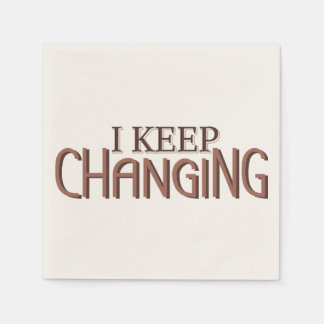 Servilleta De Papel I keep changing