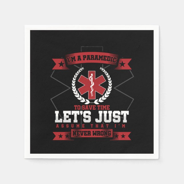 Servilleta De Papel Im A Paramedic To Save Time Lets Just Assume That  (Anverso)
