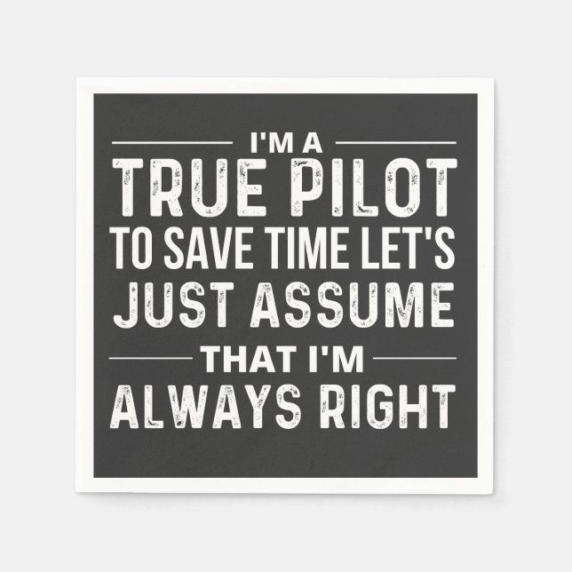 Servilleta De Papel I'm a Pilot - To save time let's just assume that (Anverso)