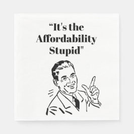 Servilleta De Papel It’s the Affordability Stupid