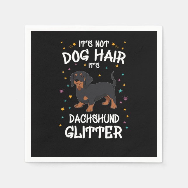 Servilleta De Papel Its Not Dog Hair Its Dachshund Glitter (Anverso)