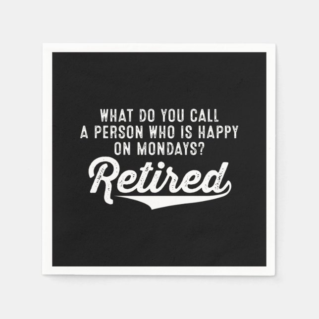 Servilleta De Papel Jubilación ¿Quién Es Feliz Los Lunes? Retirado (Anverso)