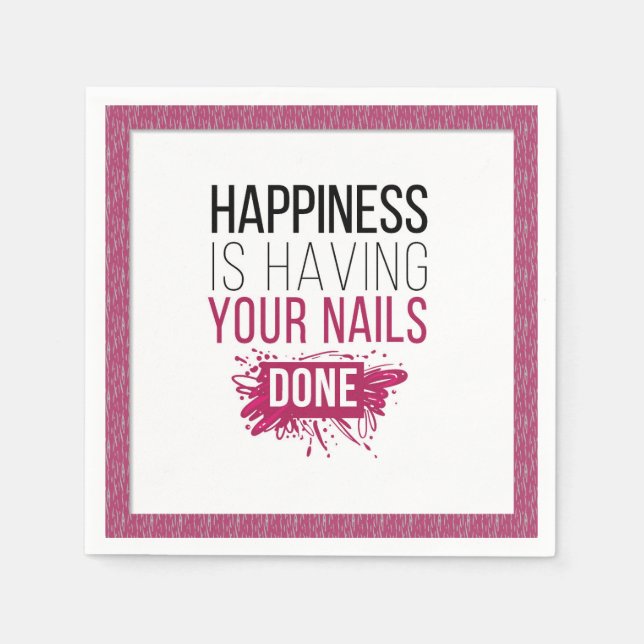 Servilleta De Papel La felicidad es tener tus uñas terminadas (Anverso)