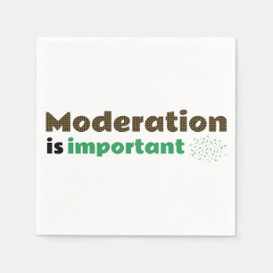 Servilleta De Papel La moderación es importante.