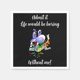 Servilleta De Papel La vida sería aburrida... Funny Cocktail Napkin.