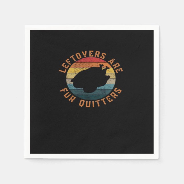 Servilleta De Papel Las Leftovers Son Para Quitters Clásicos Creativos (Anverso)