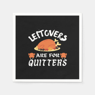 Servilleta De Papel Las Leftovers Son Para Quitters Classic Funny Retr