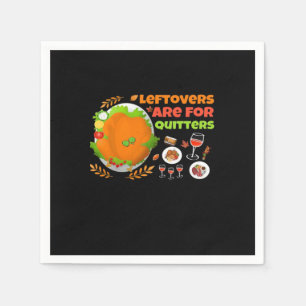 Servilleta De Papel Las Leftovers Son Para Quitters Comida Graciosa Ac