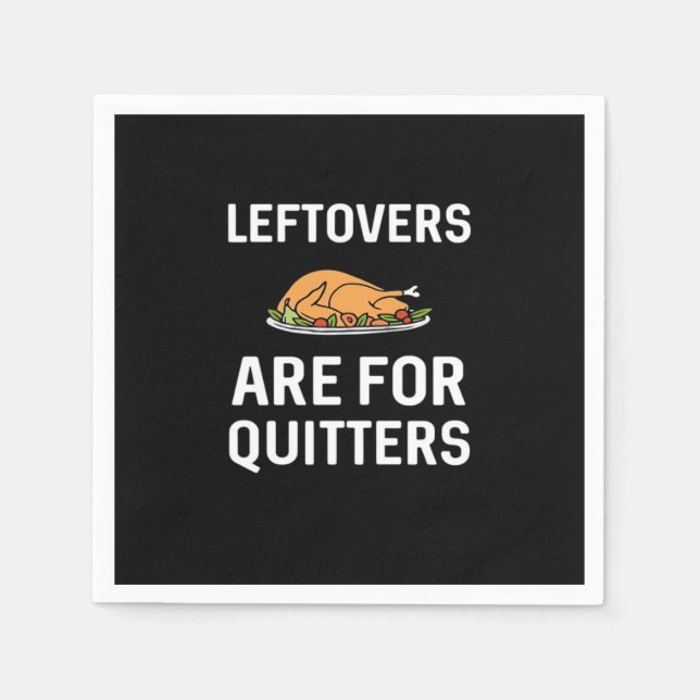 Servilleta De Papel Las Leftovers Son Para Quitters Creative Casual (Anverso)