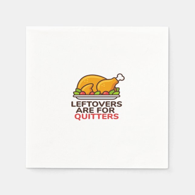 Servilleta De Papel Las Leftovers Son Para Quitters Fun Classi (Anverso)